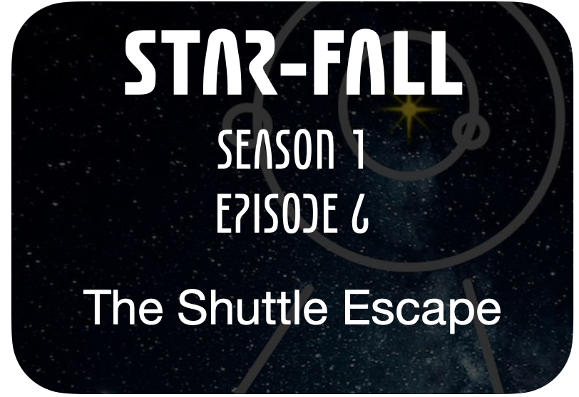 Episode Six Star-Fall
