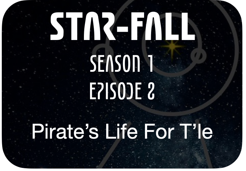Star-Fall RPG Podcast Season 1 Episode 8